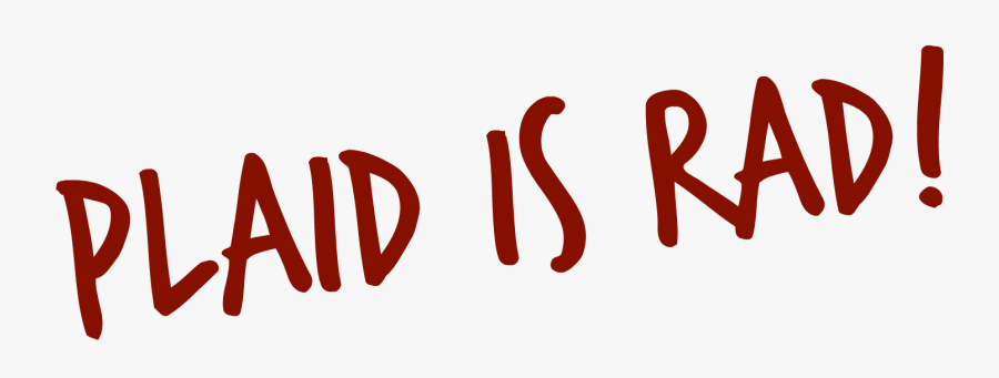 I Love Plaid Not Sure Why I Have Developed This Little - Calligraphy, Transparent Clipart