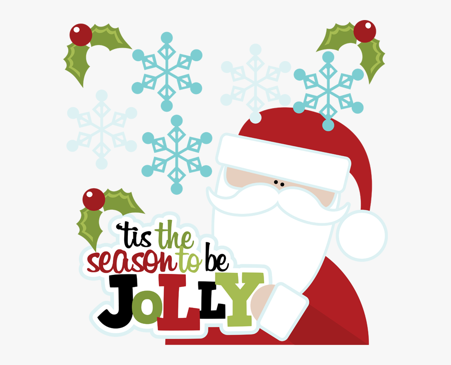 Tis The Season Christmas Clipart Uploaded By The Best - Tis The Season To Be Jolly Clipart, Transparent Clipart