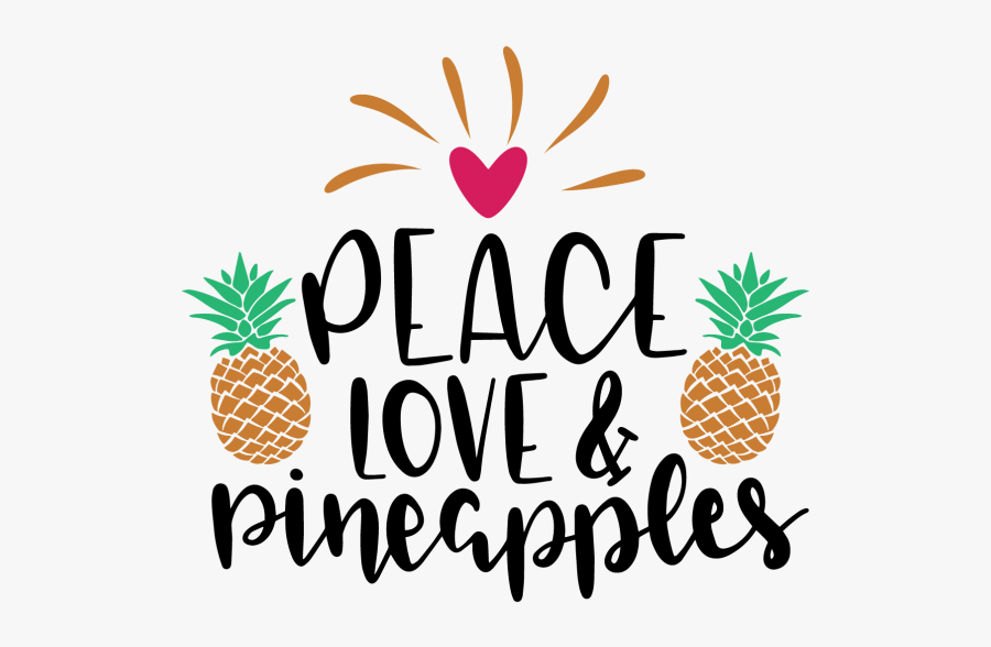 Peace Love And Pineapples, Transparent Clipart