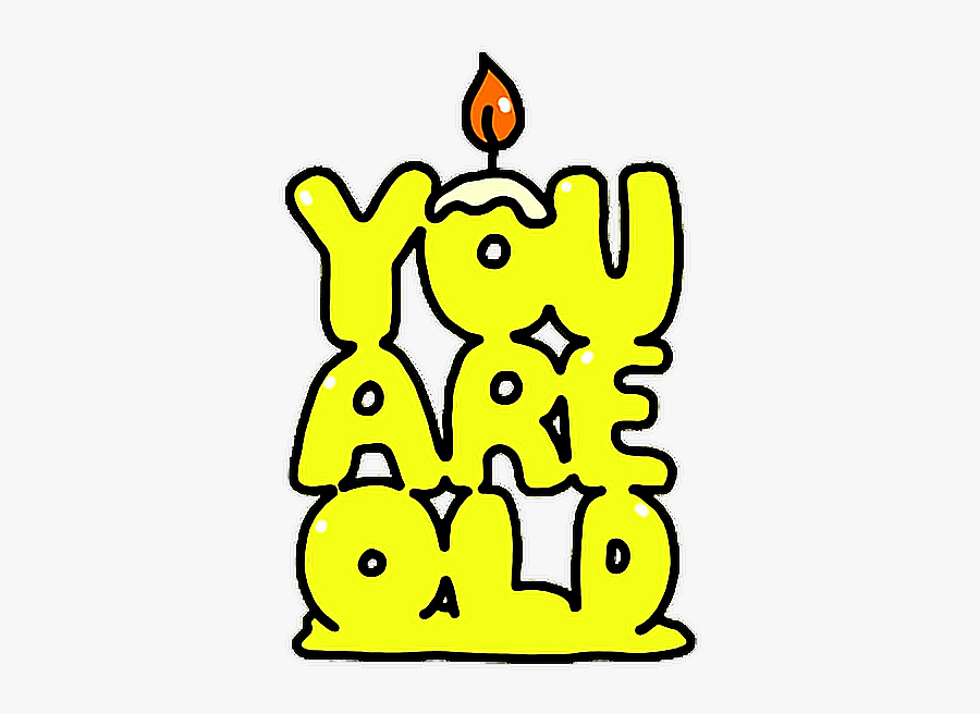 #birthday #happybirthday #joke #birthdaycake #funny - You Are Old Happy Birthday, Transparent Clipart