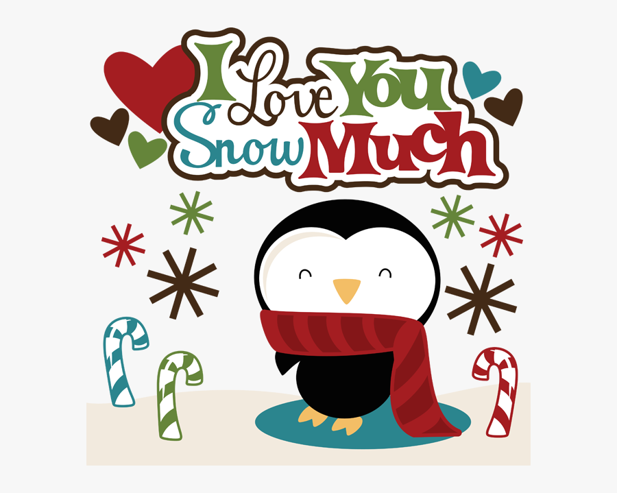 Love You Snow Much, Transparent Clipart