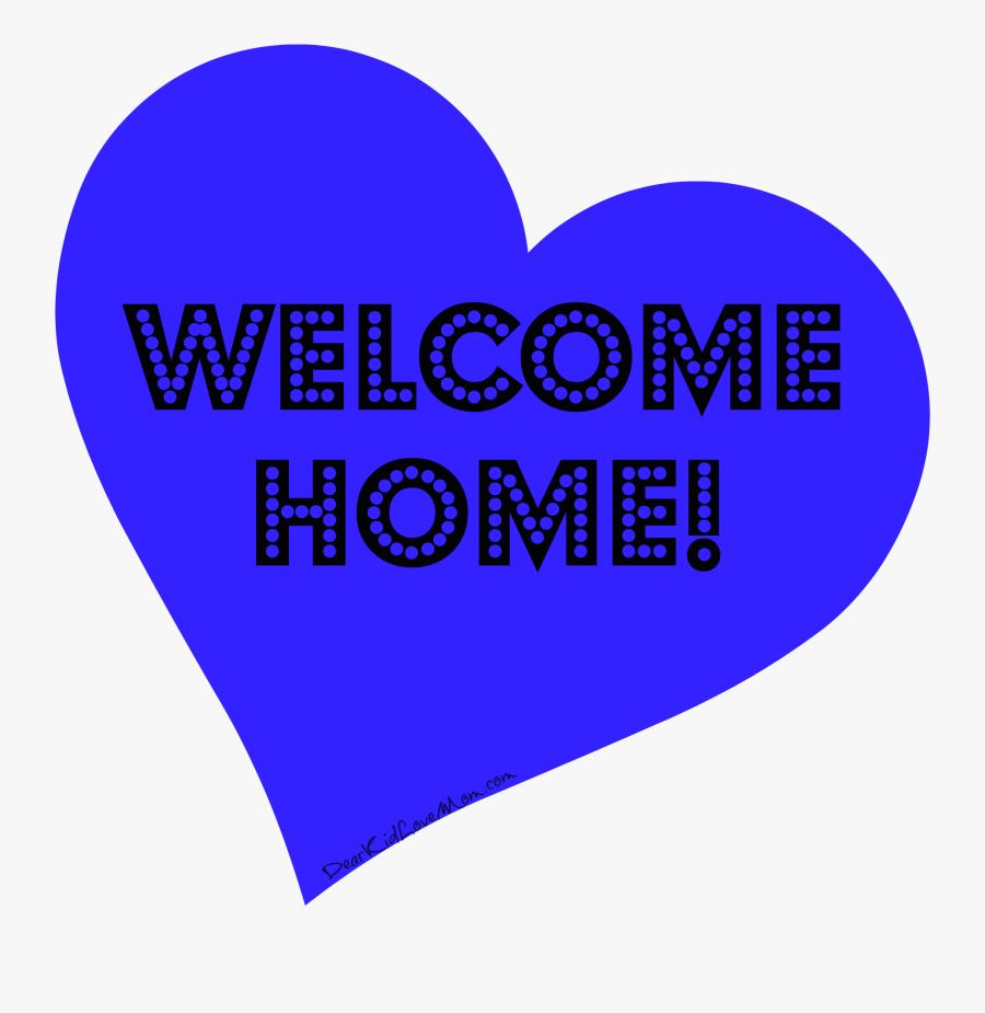 Welcome Home Dearkidlovemom - Welcome Home Mom Dad, Transparent Clipart
