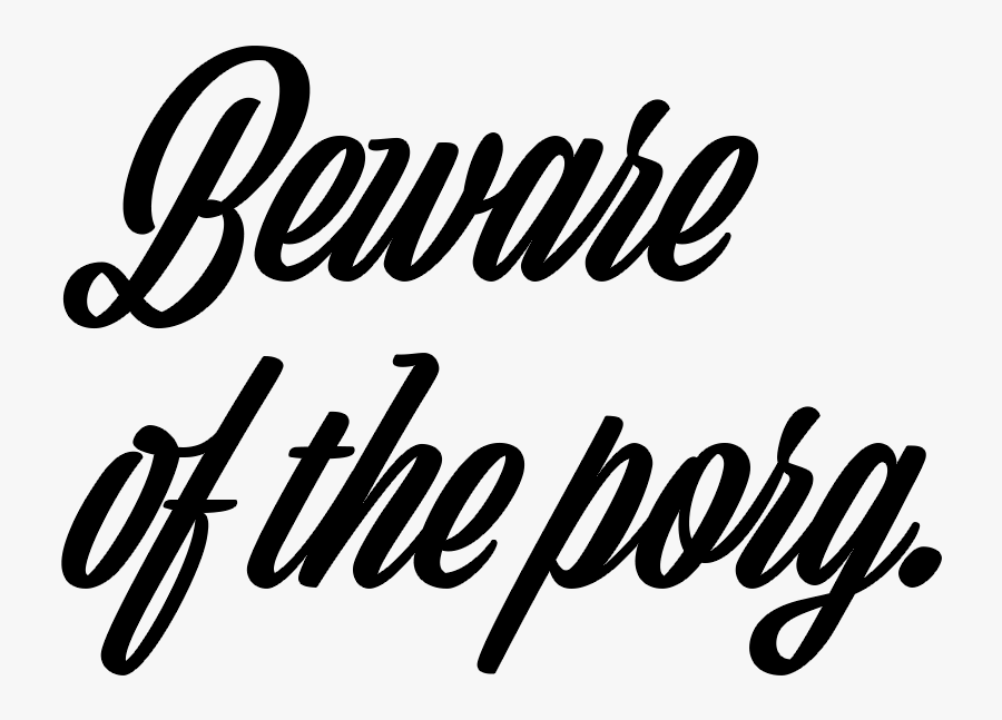 Beware Of The Porg Download - Calligraphy, Transparent Clipart