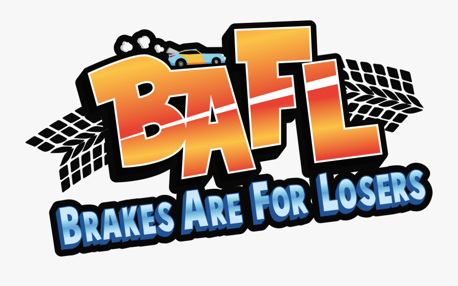 Clipart Freeuse Library Announcements Clipart Weekly - Bafl Brakes Are For Losers, Transparent Clipart