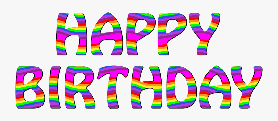 Happy Birthday In Rainbow Colors, Transparent Clipart
