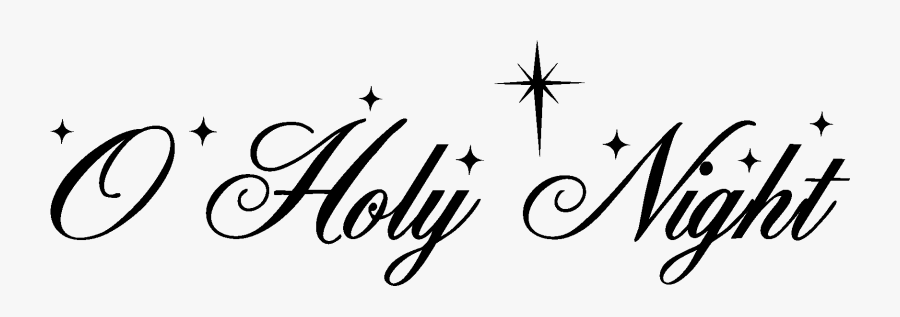 O Holy Night Christmas Vinyl - Oh Holy Night Lettering, Transparent Clipart